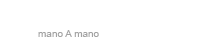 Mano a mano