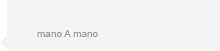 Mano a mano